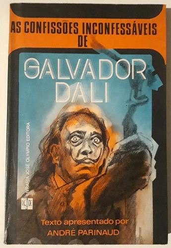 As Confissões Inconfessáveis De Salvador Dali - Parinaud