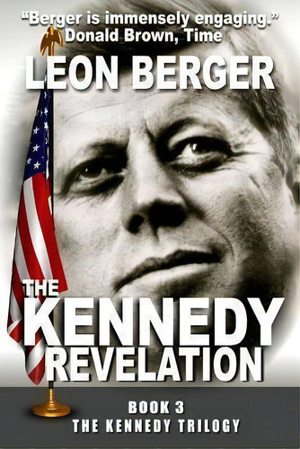 The Kennedy Revelation, De Leon Berger. Editorial Open Road Media, Tapa Blanda En Inglés