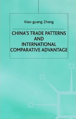 China's Trade Patterns And International Comparative Adva...