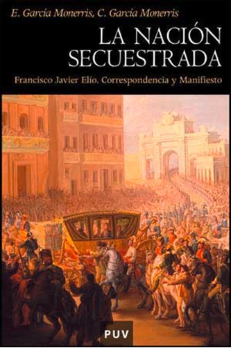 La Nación Secuestrada, De Carmen García Monerris Y Encarna García Monerris. Editorial Publicacions De La Universitat De València, Tapa Blanda, Edición 1 En Español, 2008