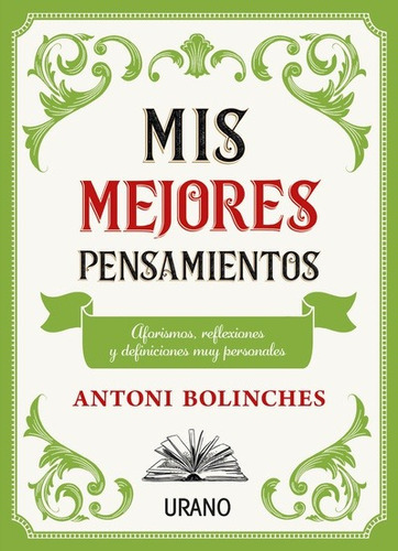 Mis Mejores Pensamientos, De Bolinches, Antoni. Editorial Urano, Tapa Blanda En Español, 2023