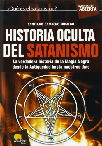 Libro Historia Oculta Del Satanismo  De Camacho Santiago