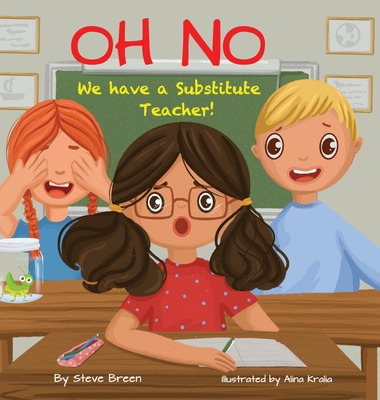 Libro Oh No! We Have A Substitute Teacher! - Breen, Stephen