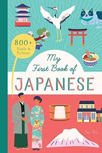 Libro: My First Book Of Japanese: 800+ Words & Pictures (lit