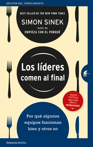 Libro Los Líderes Comen Al Final. Por Qué Algunos Equipo Lku