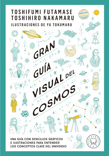 Gran Guía Visual Del Cosmos: Una Antoligia De Cuentos, De Toshifumi Fumatase., Vol. 1.0. Editorial Blackie Books, Tapa Blanda, Edición 1 En Español, 2023