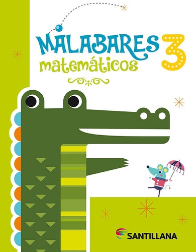 Malabares Matematicos 3 Santillana, de Clavijo, Ma.Jose. Editorial SANTILLANA, tapa blanda en español, 2019