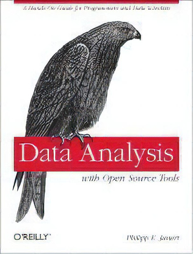 Data Analysis With Open Source Tools, De Philipp K. Janert. Editorial O'reilly Media, Inc, Usa, Tapa Blanda En Inglés