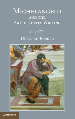 Libro Michelangelo And The Art Of Letter Writing - Debora...