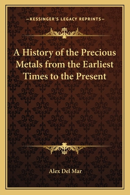 Libro A History Of The Precious Metals From The Earliest ...