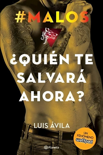 #malos. ¿quién Te Salvará Ahora?. /663