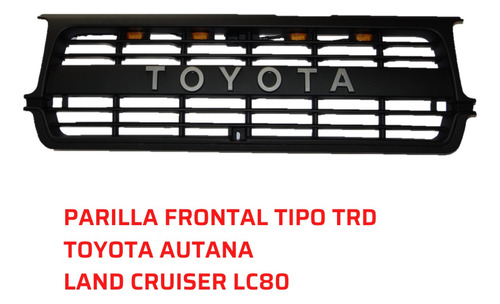 Parrilla Frontal Toyota Autana Burbuja Lc80 Trd Moderna