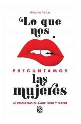 Libro Lo Que Nos Preguntamos Las Mujeres Ariadna Pulido, Nvo