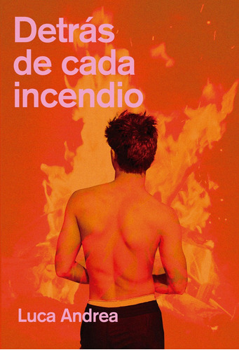 Detras De Cada Incendio, De Andrea, Luca. Editorial Egales S.l En Español