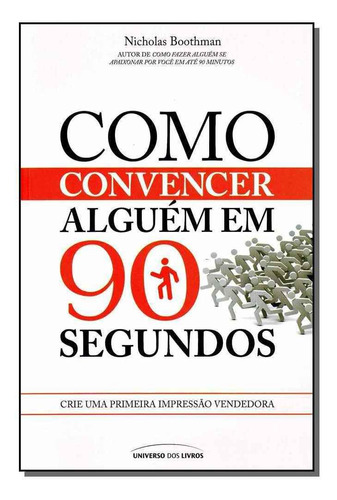 Como Convencer Alguem Em 90 Segundos