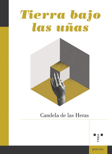 Tierra Bajo Las Uãâ±as, De De Las Heras, Candela. Editorial Ediciones Trea, S.l., Tapa Blanda En Español