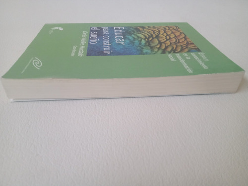 Libro Educar Para Construir El Sueño - Carlos Nuñuz Hurtado (Usado)