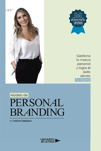 Modelo De Personal Branding, De Evelyn Verdugo. Editorial Universo De Letras, Edición 1era Edición En Español