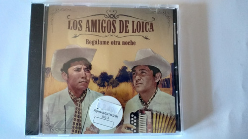 Cd    Los Amigos De Loica   - Regalame Otra Noche