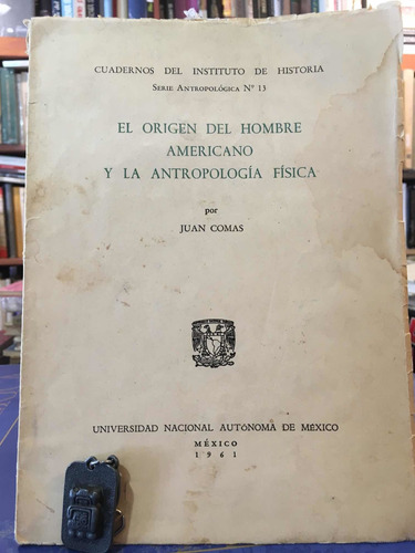 Juan Comas: Antropología Física. Origen Del Hombre Americano