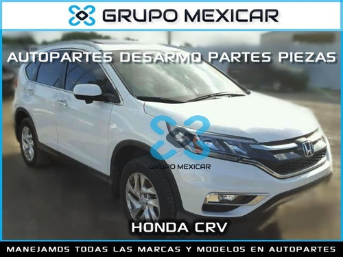 Imagen 1 de 3 de Honda Crv Desarmo Partes Piezas Autopartes Honda Crv 2016
