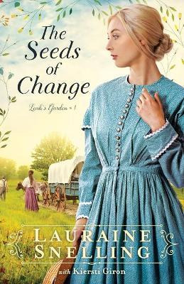 Libro The Seeds Of Change - Lauraine Snelling