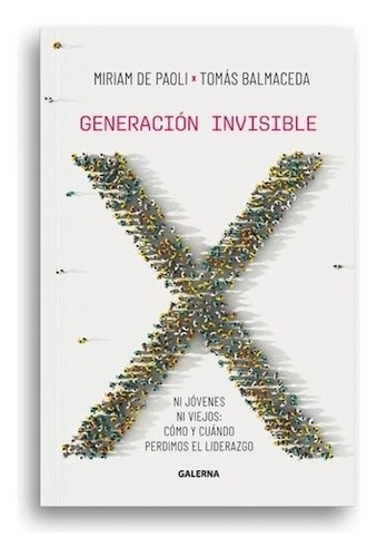 Libro Generación Invisible - Miriam De Paoli - Galerna