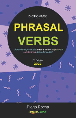 Dictionary Of Phrasal Verbs: Aprenda Os Principais Phrasal V