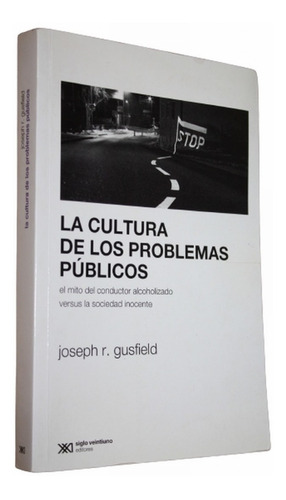 La Cultura De Los Problemas Publicos - Joseph R. Gusfield