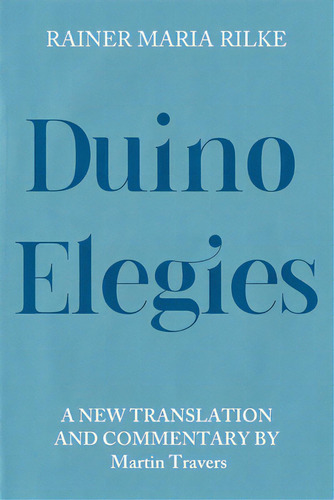 Duino Elegies: A New Translation And Commentary, De Rilke, Rainer Maria. Editorial Camden House Inc, Tapa Dura En Inglés