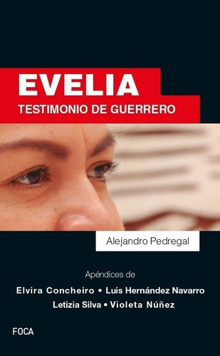 Evelia. Testimonio De Guerrero - Pedregal, Alejandro, de PEDREGAL, ALEJANDRO. Editorial Foca en español