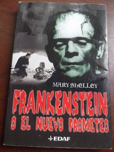 Frankenstein O El Nuevo Prometeo Mary Shelley Edaf 