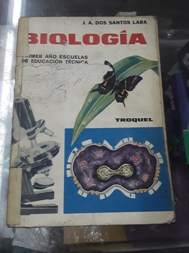 Biología 1 Escuelas Técnica Editoral Troquel Dos Santos Lara