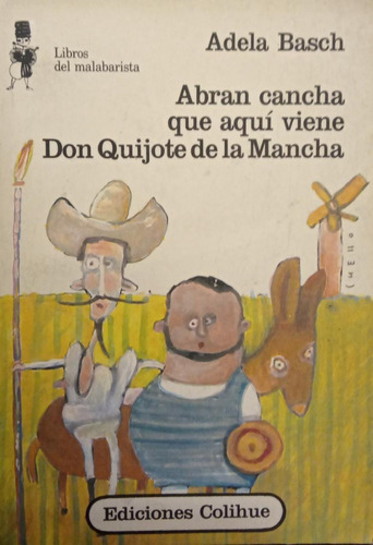 Abran Cancha Que Viene Don Quijote De La Mancha Adela Basch 