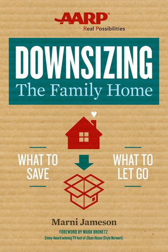 Libro Downsizing The Family Home: What To Save, What To Le
