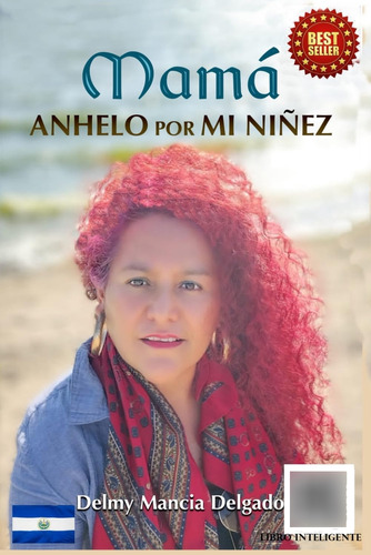 Libro:  Mamá: Anhelo Por Mi Niñez (spanish Edition)