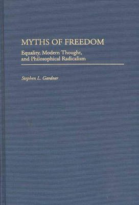 Libro Myths Of Freedom : Equality, Modern Thought, And Ph...