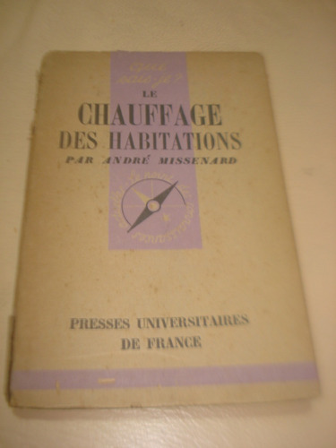 Le Chauffage Des Habitations Par Andre Missenard 1947