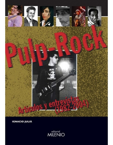 Pulp-rock - Articulos Y Entrevistas - Julia - Ed. Milenio