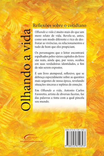 Olhando a vida: reflexões sobre o cotidiano, de Favoretto, Antonio Carlos. Editorial Novo Século Editora e Distribuidora Ltda., capa mole em português, 2017