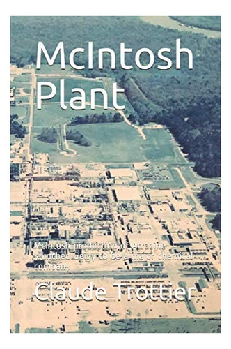 Libro: Mcintosh Plant: Mcintosh Production Of Launc