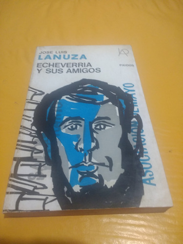 Echeverría Y Sus Amigos - José Luis Lanuza 1967 Buen Estado