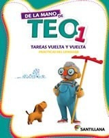 De La Mano De Teo 1 Santillana Tareas Vuelta Y Vuelta (pra*-