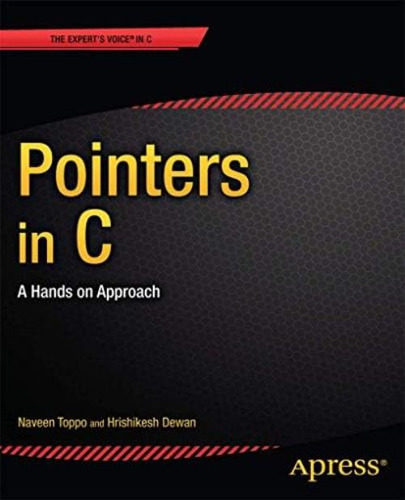 Pointers In C: A Hands On (expertøs Voice In C), De Dewan, Hrishikesh. Editorial Apress, Tapa Blanda En Inglés