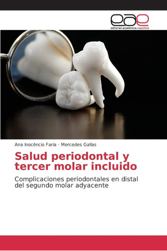 Libro: Salud Periodontal Y Tercer Molar Incluido: Complicaci