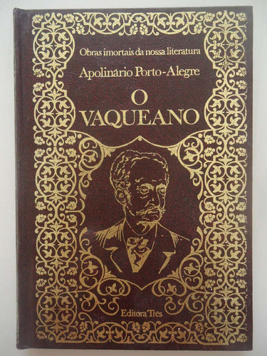 O Vaqueano - Apolinário Porto-alegre - Obras Imortais