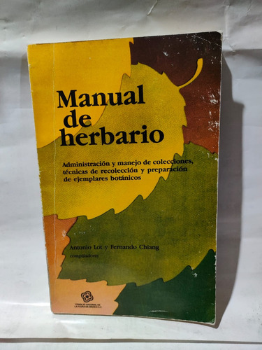 Manual De Herbario Antonio Lot Y Fernando Chiang