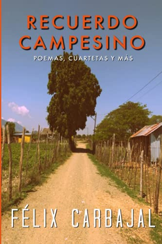 Recuerdo Campesino: Poemas, Cuartetas Y Mas (edición En Espa