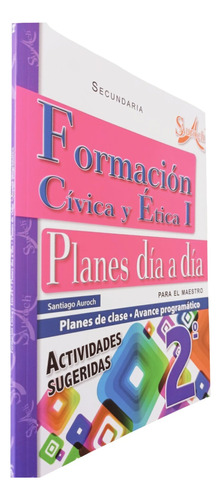 Formación Cívica Y Ética I, Planes Día A Día 2° - Original