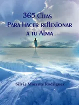 Comprar Libro 365 Citas Para Hacer Reflexionar A Tu Alma De Silvia M